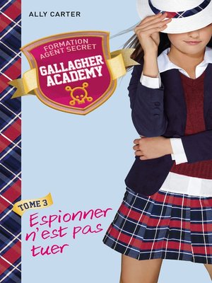 cover image of Gallagher Academy 3--Espionner n'est pas tuer